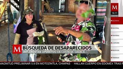 Realizan operativo de búsqueda de personas desaparecidas en la costa de Oaxaca