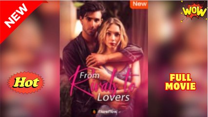 From Rivals to Lovers - Full