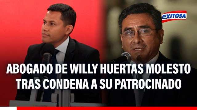 Abogado de Willy Huertas declara MOLESTO TRAS CONDENA contra exministro: Una sentencia injusta