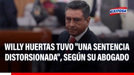 Willy Huertas tuvo una "sentencia distorsionada", según abogado: No vio con quién hablaba Castillo