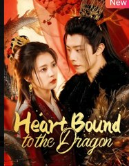 Heart Bound to the Dragon Chinese Drama - English Sub