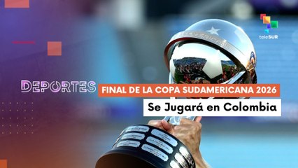 Barranquilla sede para la final de Copa Sudamericana 2026 DEPORTES TE LO CUENTO 28-11-2025