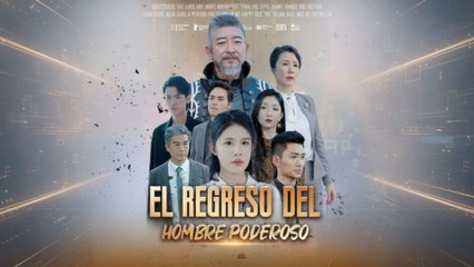 El Regreso del Hombre Poderoso (Doblado) Versión Completa