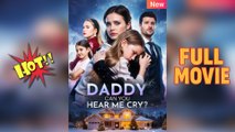 Hear Me Crying, Dad - Full Movie