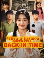 When A Fashion Queen Fell Back In Time - Full Movie