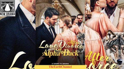 🍏🧡☯️🏴 01.01 - 12.07 🔥 Love After Divorce Alpha Wants Me Back dailymotion 🌕x9unh60