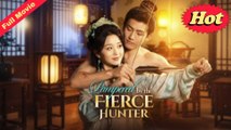 Pampered By The Fierce Hunter - Full Movie
