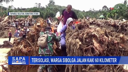 Sibolga Terisolasi Imbas Bencana Banjir dan Longsor, Warga Nekat Jalan Kaki 60 Km Temui Keluarga