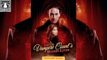 🍏💙☑️🏳️ 01.01 - 12.30 🔥 The Vampire Count's Modern Lover dailymotion 🌕x9unjac