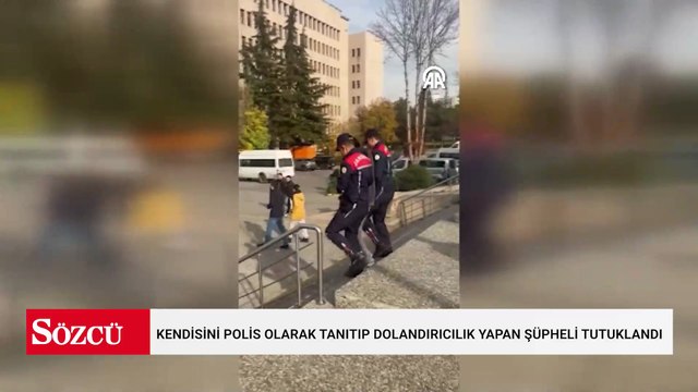 Kendisini polis olarak tanıtıp dolandırıcılık yapan şüpheli tutuklandı