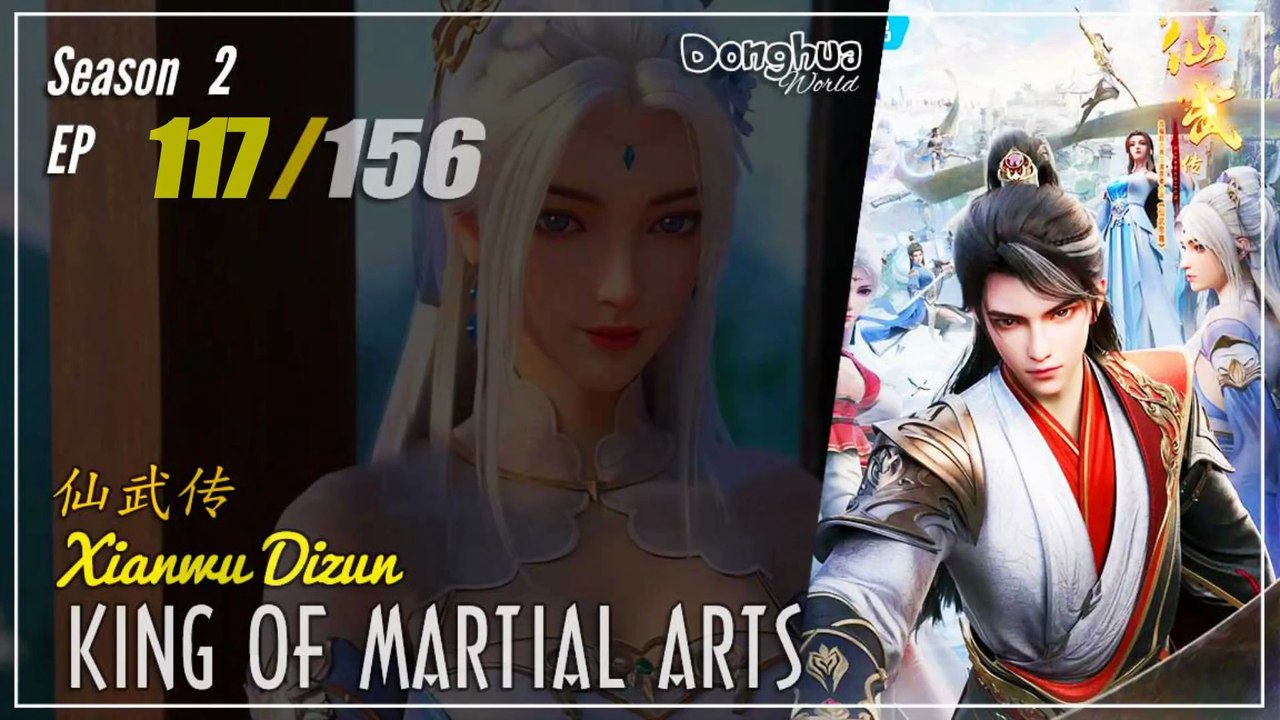 King Of Martial Arts  Season 2 EP 117 (143) 仙武传 Xianwu Dizun | Donghua - 1080P - Cc English