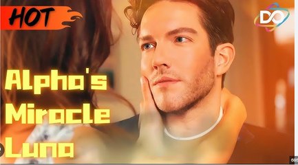 Alpha’s Miracle Luna Full Movies English Sub