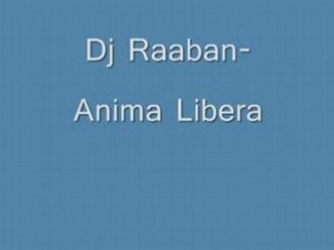 Dj Raaban-Anima Libera
