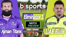 Abu Dhabi T10 2025 | UAE Bulls  vs  Ajman Titans  Eliminator 1 T10 Match Preview |
