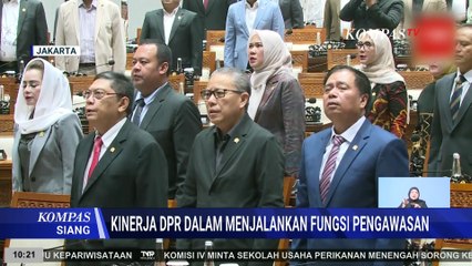Kinerja DPR Dalam Menjalankan Fungsi Pengawasan | KOMPAS SIANG