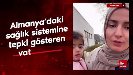 Almanya’daki sağlık sistemine tepki gösteren vatandaş
