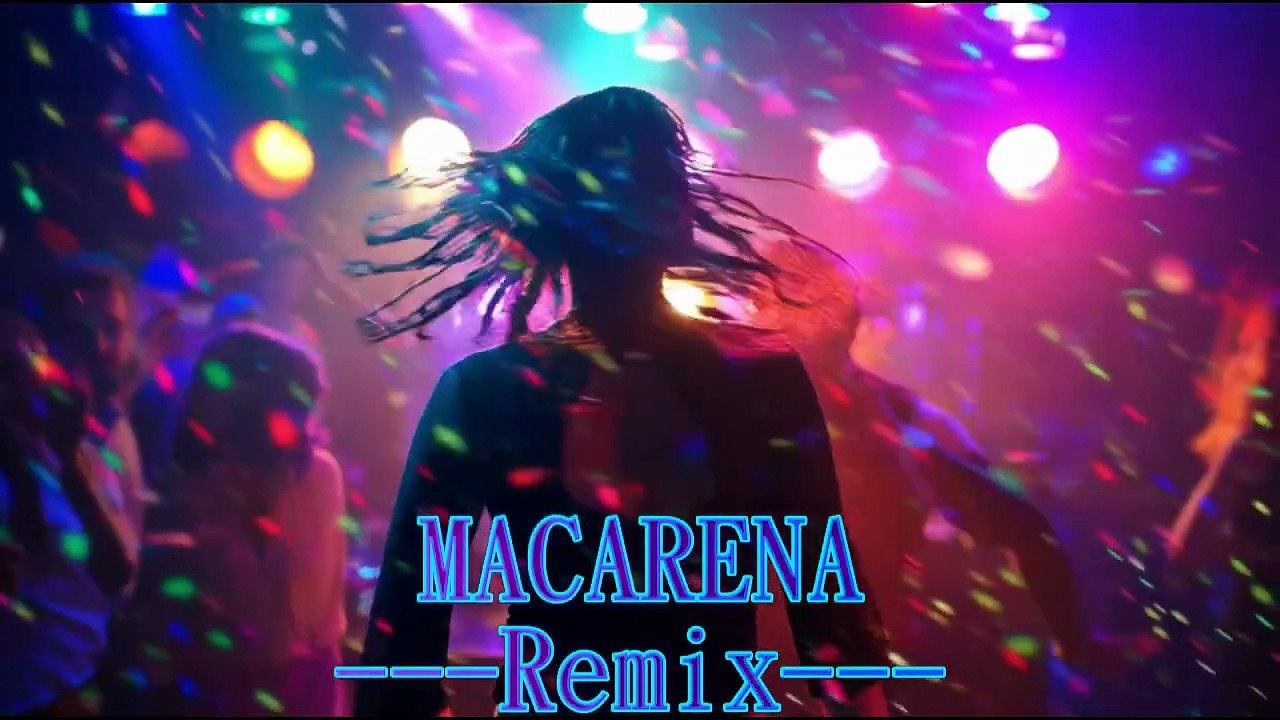 MACARENA ( Remix )