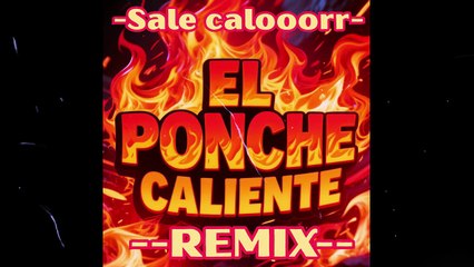 EL PONCHE CALIENTE---REMIX-- #edm #eurodance #psytrance