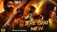 Bollywood New Release Movie TERY ISHQ MEIN Full Movie In Hindi Dhanush, Kriti Sanon, Sushil South Indian Romantic Movie