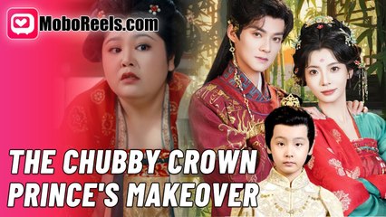 The Chubby Crown Prince's Makeover - Full HD Movie