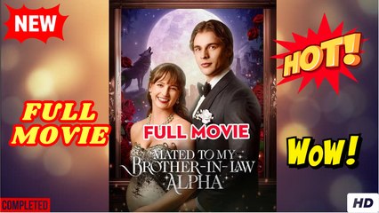 Mated to My Brother-in-Law Alpha Short Drama