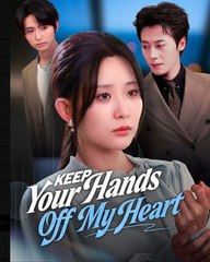 Watch Keep Your Hands Off My Heart Chinese Drama - english sub