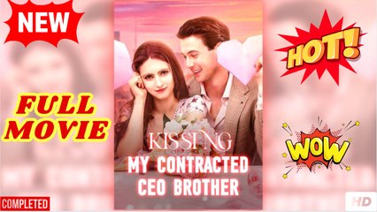 Kissing My Contracted CEO Brother full short drama