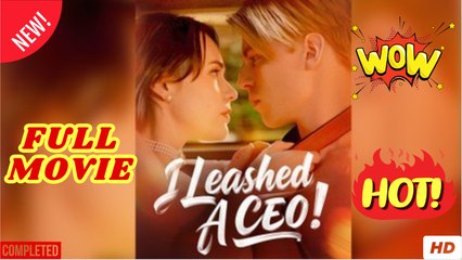 I Leashed A Ceo - Full Episodes
