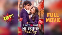 🍏 [Hot🔥] I Hate to Love My British Bad Boy - Full 2025 _ ReelShort