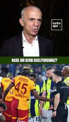 Oğuz Çetin'den derbi yorumu