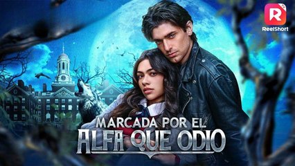 Marcada Por El Alfa Que Odio