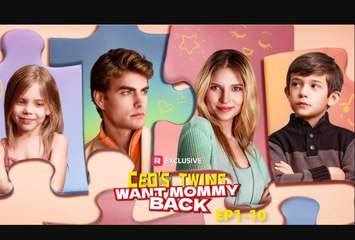 CEO's Twins Want Mommy Back US ReelShort