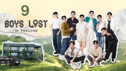 Boys Lost in Thailand - Ep 9 - EngSub
