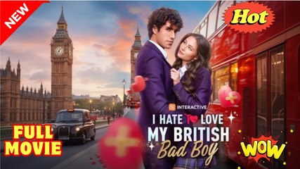 [EngSub] I Hate to Love My British Bad Boy
