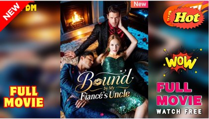 Bound to His Uncle’s Desire [NEW] - FULL MOVIE 2025