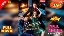 Bound to His Uncle’s Desire [NEW] - FULL MOVIE 2025