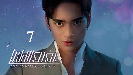 The Luminous Begins - Ep 7 - EngSub