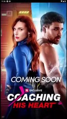 [Hot 2025] Coaching His Heart Full Movie _ Reelshort