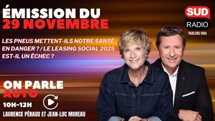 On parle auto : Les pneus mettent-ils notre santé en danger ? / Le leasing social 2025, un échec ?