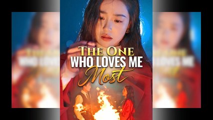 The One Who Loves Me Most - Full (2025)