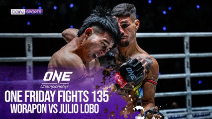 Worapon vs Julio Lobo | HIGHLIGHTS ONE Championship - OFF 135 | 11/28/2025 | beIN SPORTS USA