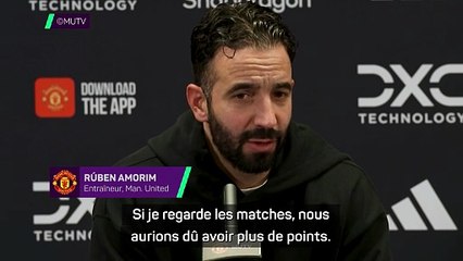 Amorim : "Vu nos matches, nous aurions dû avoir plus de points”