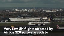 Very few UK flights affected by Airbus 320 software update