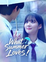What Summer Loves! (2025) - FULL HD [Eng Sub]