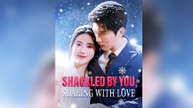 Shackled by You, Soaring With Love Full Episode