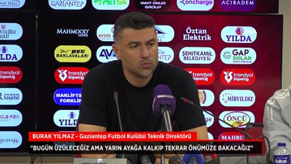 Burak Yılmaz: Ayağa kalkıp tekrar önümüze bakacağız