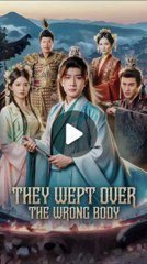 they wept over the wrong body