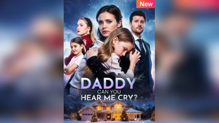 Hear Me Crying, Daddy Full Movie