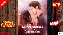 Mi Prometida Legendaria – Full HD Movie