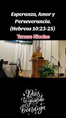 Esperanza, Amor y Perseverancia.  (Hebreos 10:23-25) Tanase Nicolae